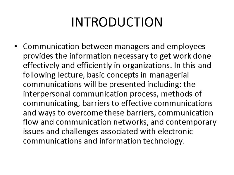 INTRODUCTION Communication between managers and employees provides the information necessary to get work done